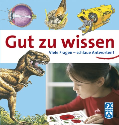 Gut Zu Wissen. Viele Fragen - Schlaue Antworten