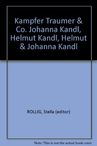 Kampfer Traumer & Co. Johanna Kandl, Helmut Kandl, Helmut & Johanna Kandl