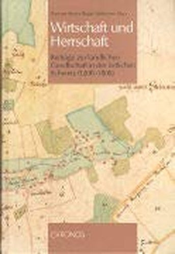 Wirtschaft Und Herrschaft: Beitrage Zur Landlichen Gesellschaft in Der Ostlichen Schweiz (1200-1800)