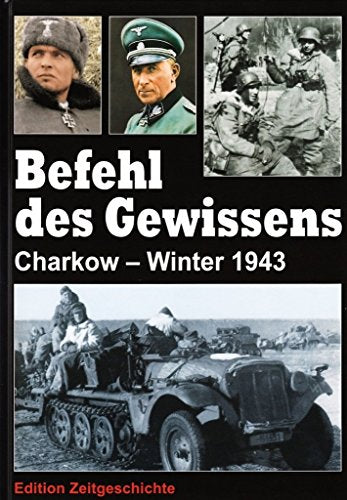 Befehl des Gewissens: Charkow Winter 1943