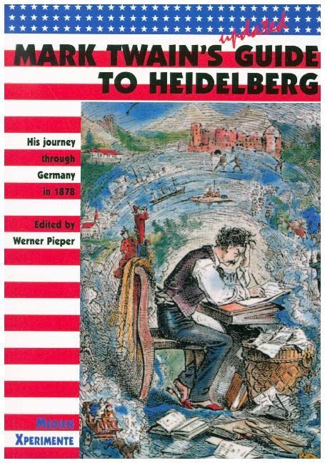 Mark Twain's Guide to Heidelberg: His Journey Through Germany in 1878