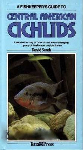 Fishkeeper's Guide to Central American Cichlids