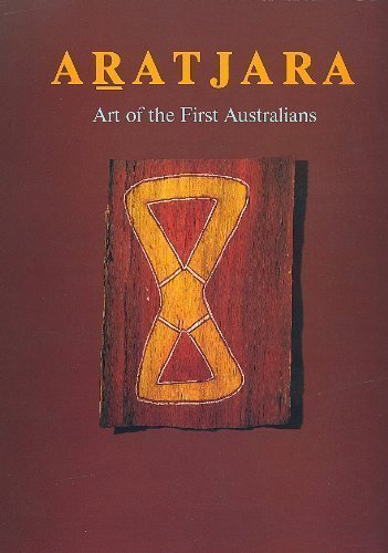 Aratjara: Art of the first Australians : traditional and contemporary works by aboriginal and Torres Strait Islander artists