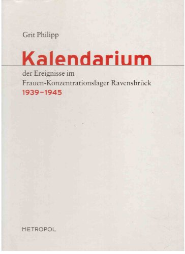 Kalendarium Der Ereignisse Im Frauen-Konzentrationslager Ravensbruck, 1939-1945