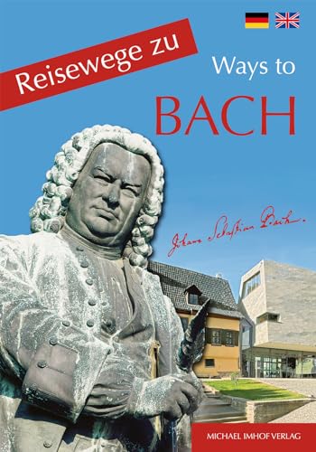 Reisewege Zu Bach - Ways to Bach