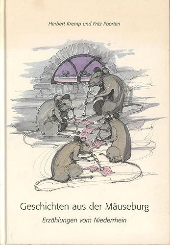 Geschichten aus der Mäuseburg: Erzählungen vom Niederrhein