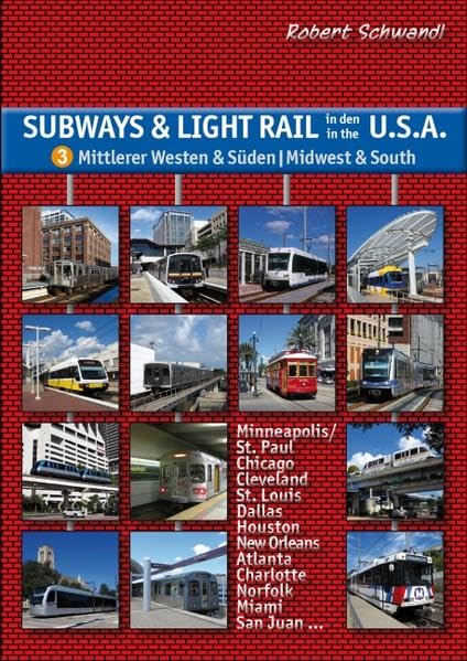Subways Light Rail in den USA Mittlerer Westen Suden Midwest South UBahn Stadtbahn Strassenbahn von Chicago uber Dallas und New Orleans bis Miami