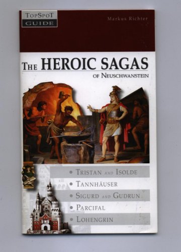 The Heroic Sagas of Neuschwanstein