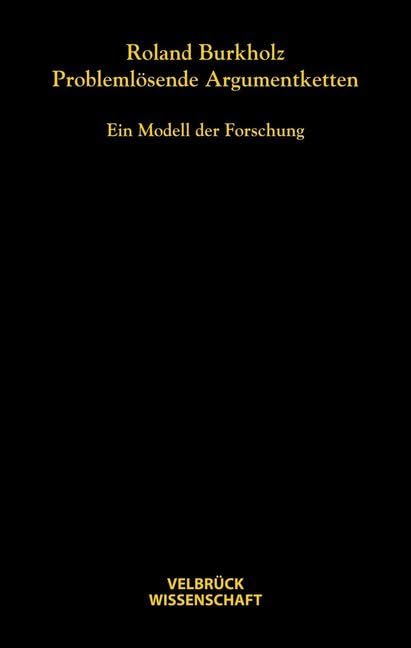 Problemlösende Argumentketten: Ein Modell der Forschung