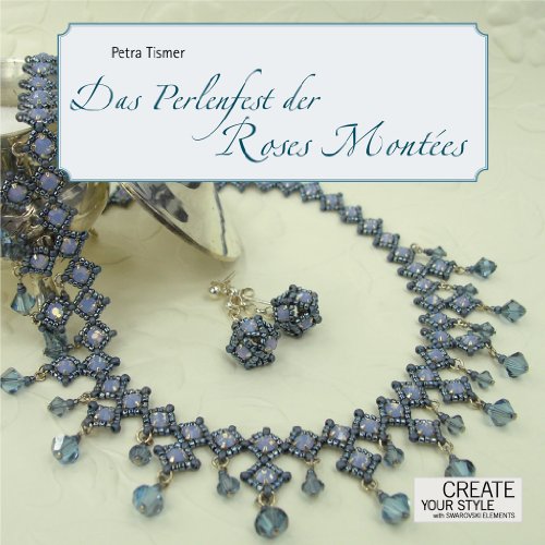 Das Perlenfest der Roses Montees