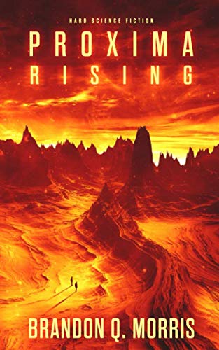 Proxima Rising: Hard Science Fiction (Proxima Trilogy)