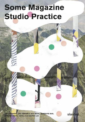 Some Magazine #18—Studio Practice