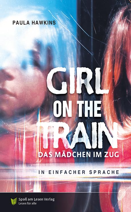 Girl on a train - Das Mädchen im Zug: In Einfacher Sprache