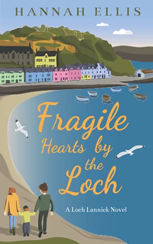 Fragile Hearts by the Loch (Loch Lannick)