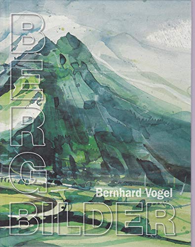 Bergbilder II Mountains: Bergbilder, Aquarelle von Bernhard Vogel