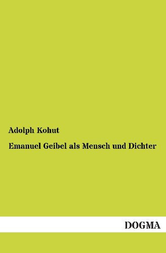 Emanuel Geibel ALS Mensch Und Dichter