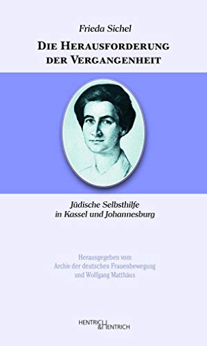 Die Herausforderung der Vergangenheit: Jüdische Selbsthilfe in Kassel und Johannesburg