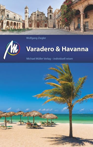 Varadero & Havanna: Reiseführer mit vielen praktischen Tipps