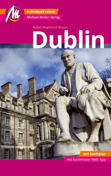 Ralph-Raymond, B: Dublin Reiseführer Michael Müller Verlag