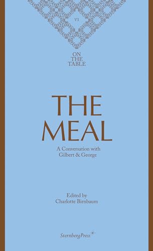 The Meal – A Conversation with Gilbert & George