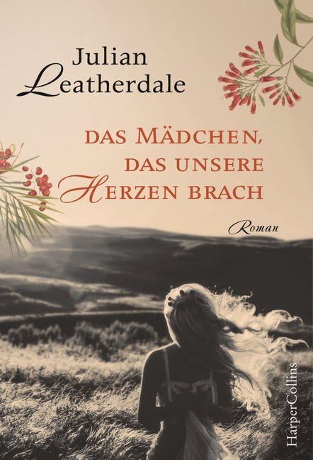 Leatherdale, J: Mädchen, das unsere Herzen brach