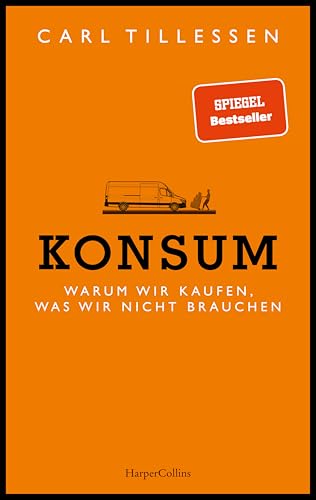 Konsum - Warum wir kaufen, was wir nicht brauchen