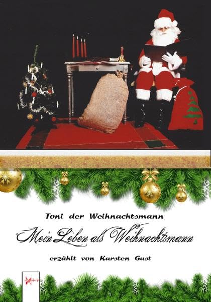 Toni der Weihnachtsmann: Mein Leben als Weihnachtsmann