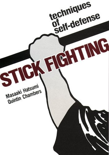 Stick Fighting (Techniques of Self-Defense series)