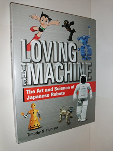 Loving the Machine: The Art and Science of Japanese Robots