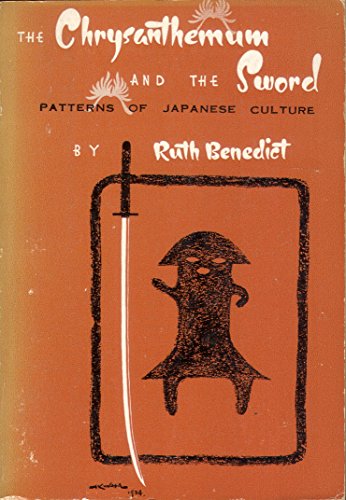 THE CHRYSANTHEMUM AND THE SWORD: PATTERNS OF JAPANESE CULTURE.