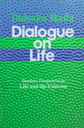 Dialogue on Life Vol I: Buddhist Perspectives on Life and the Universe