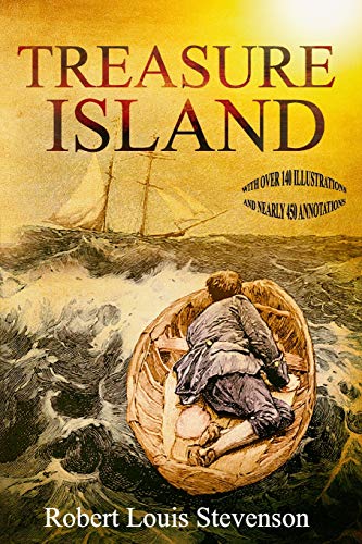 Treasure Island (with Over 140 Illustrations and Nearly 450 Annotations)