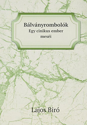 Bã Lvã Nyrombolã³k Egy Cinikus Ember