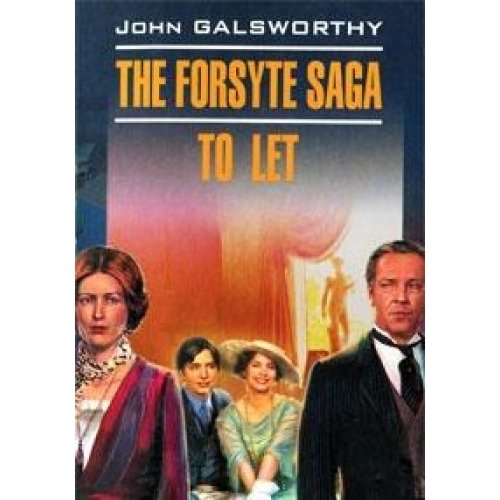 Forsyte Saga Rent Forsyte saga To let Classical Literature English Saga o Forsaytakh Sdaetsya v naem Forsyte saga To let Classical Literature English