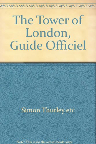 The Tower of London, Guide Officiel