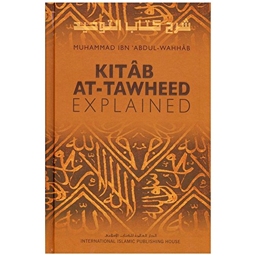 Kitab At Tawheed - Explained By Muhammad Ibn ' Abdul - Wahhab