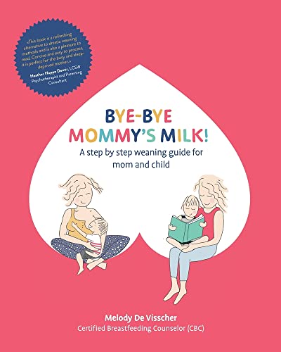 Bye-Bye Mommy's Milk!
