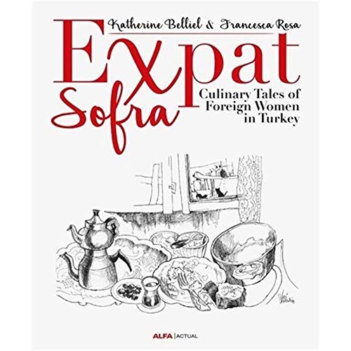 Expat Sofra & Culinary Tales of Foreign Women in Turkey