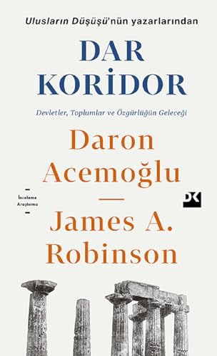 Dar Koridor: Devletler, Toplumlar ve Özgürlüğün Geleceği