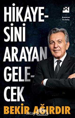 Hikayesini Arayan Gelecek