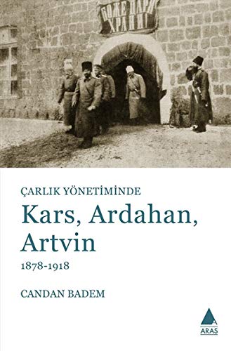 Çarlık Yönetiminde Kars Ardahan Artvin