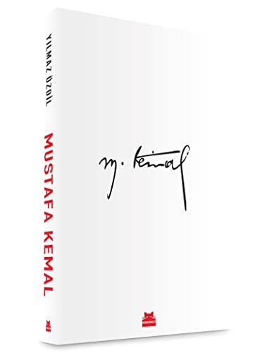 Mustafa Kemal English The Life of Mustafa Kemal Ataturk in English Language