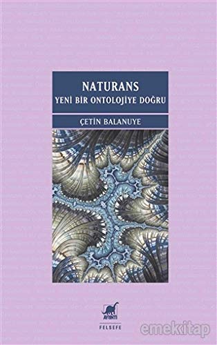 Naturans - Yeni Bir Ontolojiye Do?ru