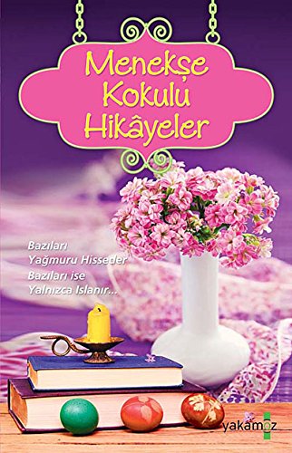 Menekse Kokulu Hikayeler