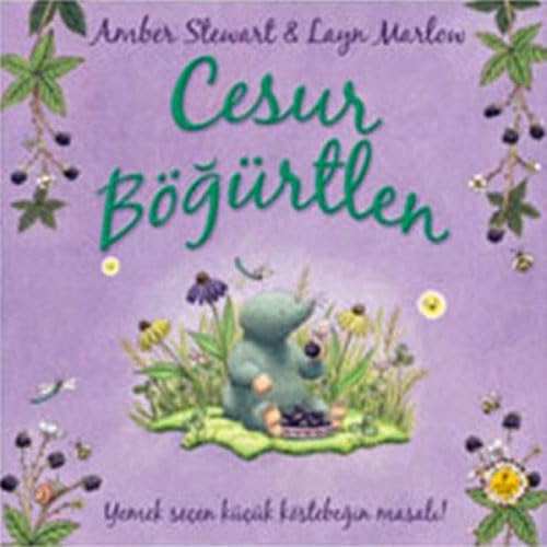 Cesur Böğürtlen: Yemek Seçen Küçük Köstebeğin Masalı!