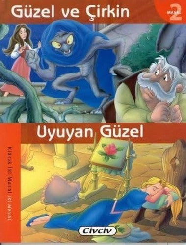 Güzel ve Cirkin - Uyuyan Güzel: Klasik Iki Masal