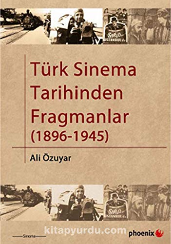 Türk Sinema Tarihinden Fragmanlar (1896-1945)