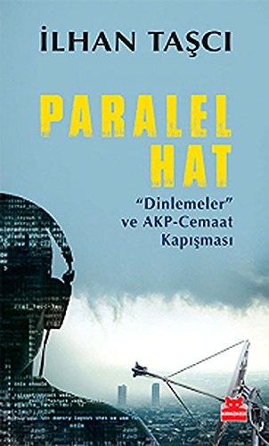 Paralel Hat: “Dinlemeler” ve AKP - Cemaat Kapışması