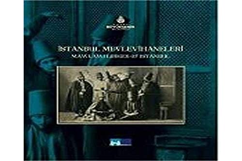 ?stanbul Mevlevihaneleri - Mawlawi Lodges of ?stanbul