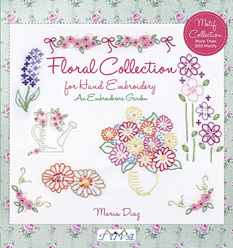 An Floral Collection for Hand Embroidery: An Embroide rers Garden